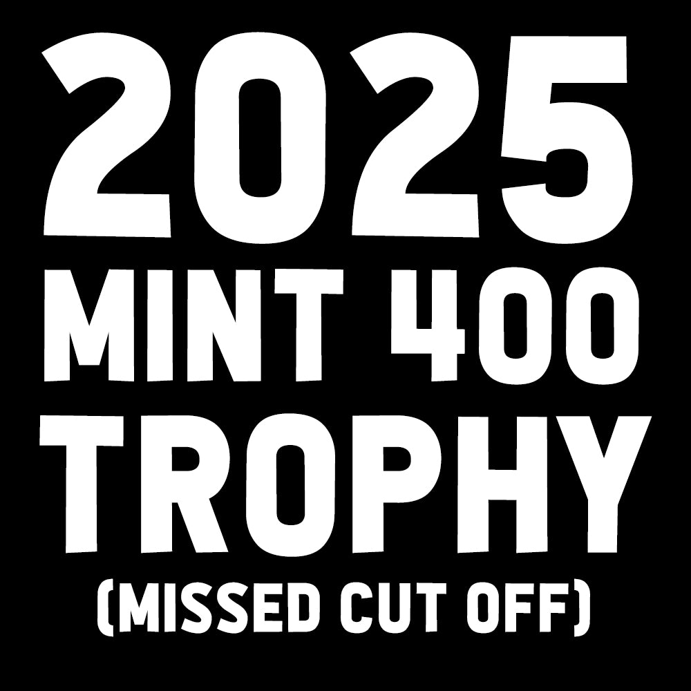 2025 Mint 400 Trophy (Registration Cutoff)